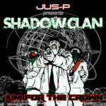 CMR-3302 Jus-P presents Shadow Clan - Aim For The Crown (2023 Digital Remaster) 686647330207