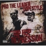 Pro The Leader & Dopestyle: The Hip Hop Depression