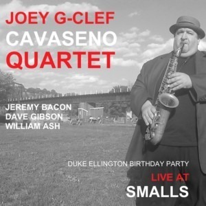 Joey “G-Clef” Cavaseno Quartet - Duke Ellington Birthday Party Live at Smalls
