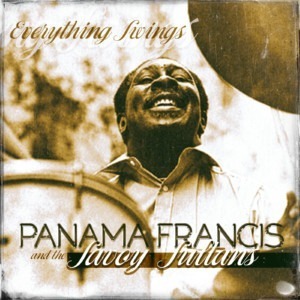 Panama Francis and the Savoy Sultans - Everything Swings