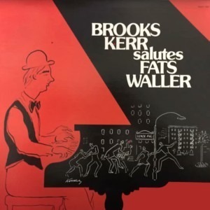 SR-320 Brooks Kerr- Salutes Fats Waller 686647032002
